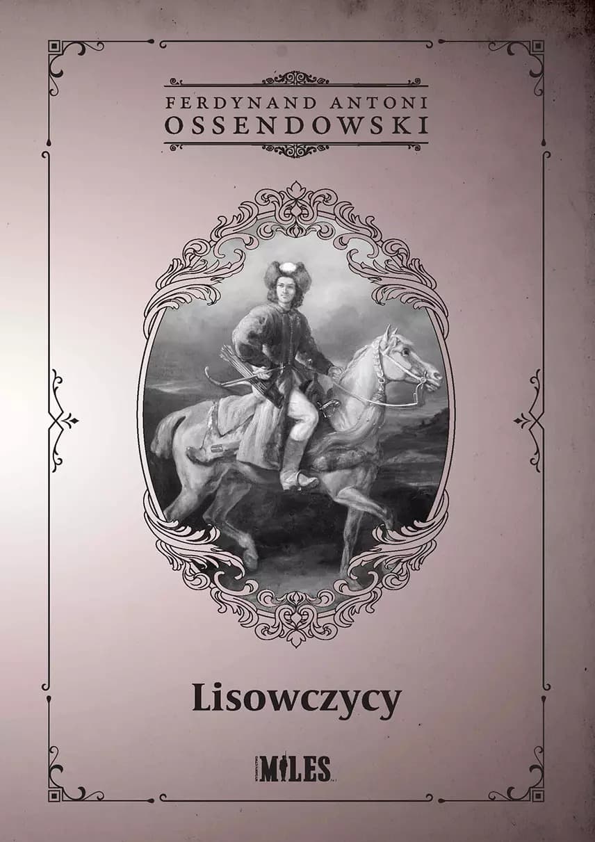 Powieść Lisowczycy - Opowieść o polskiej lekkiej jeździe XVII wieku