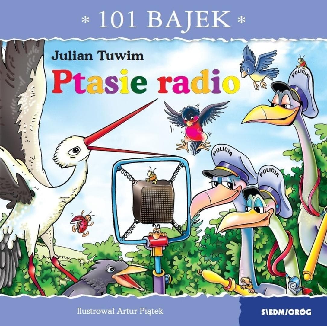 101 bajek Ptasie radio Julian Tuwim Artur Piątek