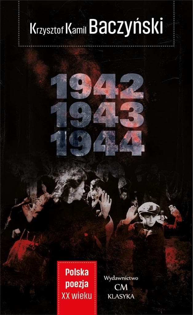 Wiersze Krzysztofa Kamila Baczyńskiego z lat 1942-1944