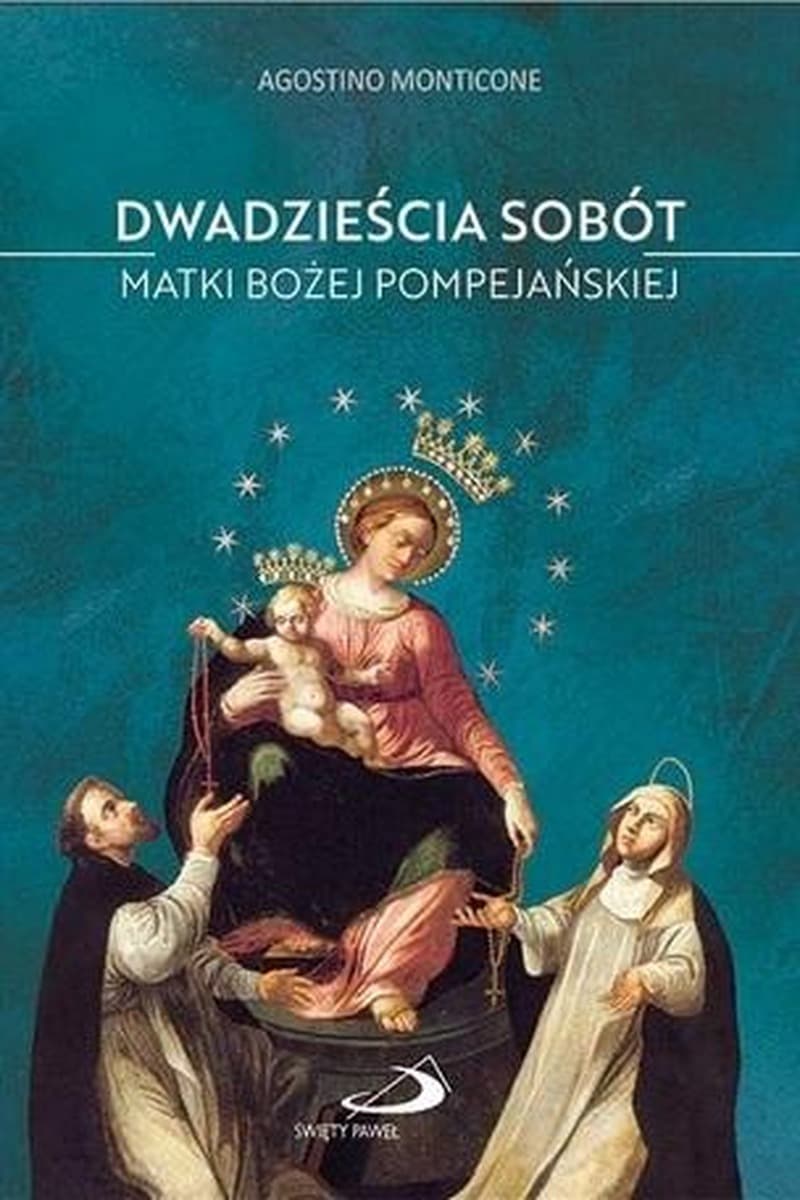 20 sobót Matki Bożej Pompejańskiej - książka Agostino Monticone