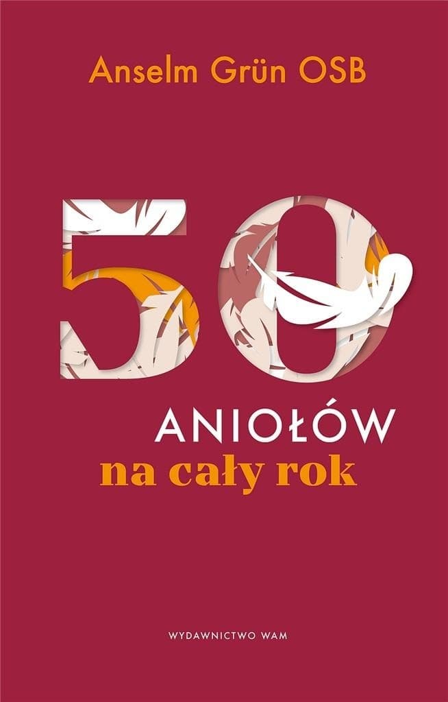 50 aniołów na każdy dzień roku - inspirujące myśli
