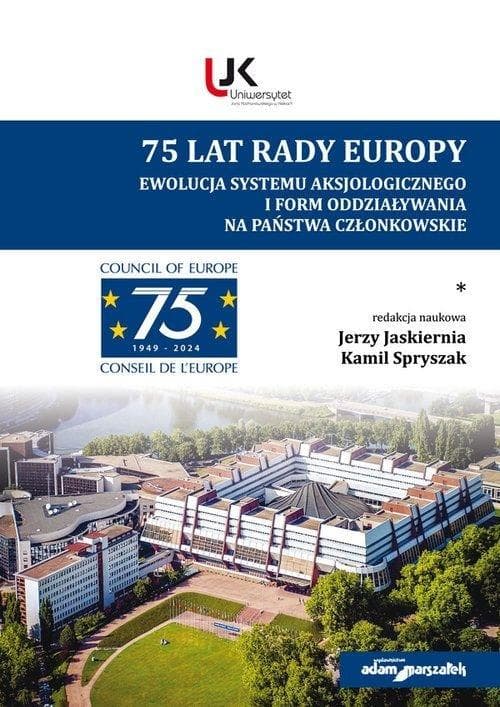 75 lat Rady Europy - Tom 1, redakcja Jerzy Jaskiernia, Kamil Spryszak
