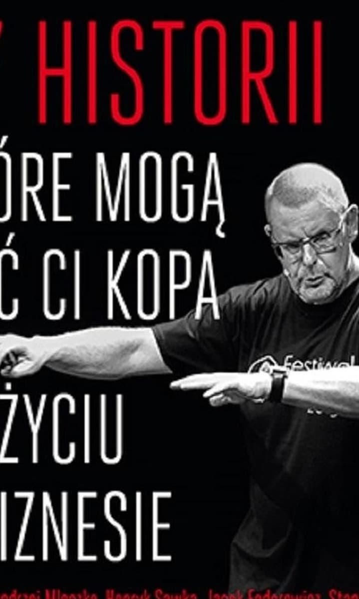 77 historii, które mogą dać Ci kopa w życiu i biznesie
