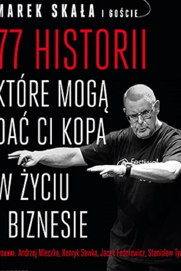 77 historii, które mogą dać Ci kopa w życiu i biznesie