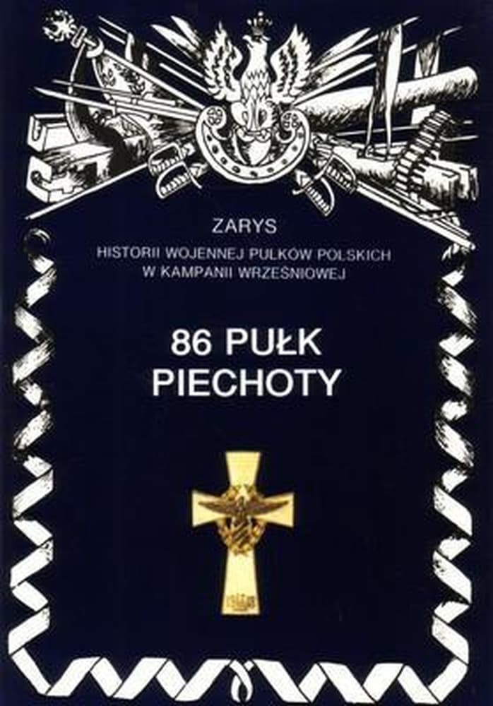 86 Pułk Piechoty Wojciech Markert - historia i pamięć
