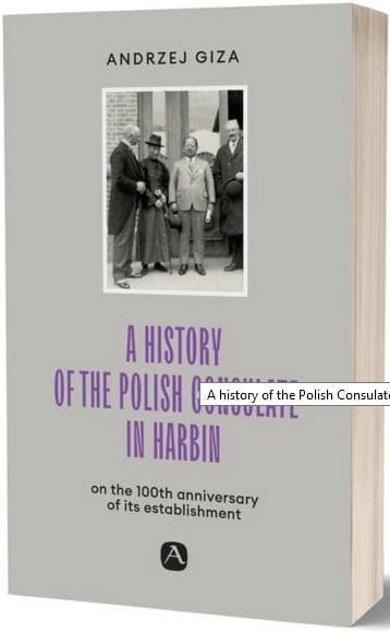 Historia Konsulatu Polskiego w Harbinie - Andrzej Giza