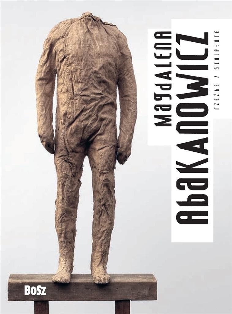 Abakanowicz. Rzeźba - album o twórczości Magdaleny Abakanowicz