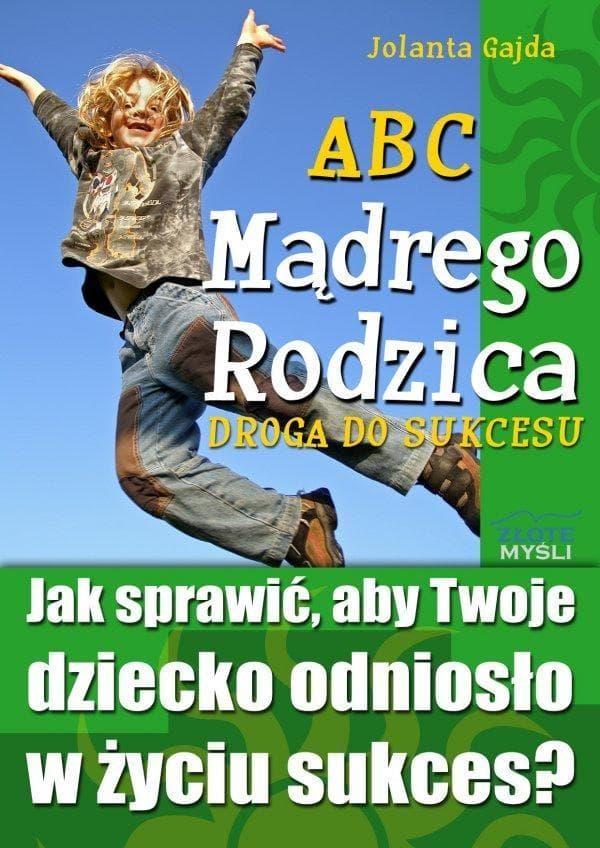ABC Mądrego Rodzica: Droga do Sukcesu - Poradnik