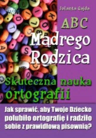 ABC Mądrego Rodzica: Skuteczna Nauka Ortografii - Poradnik