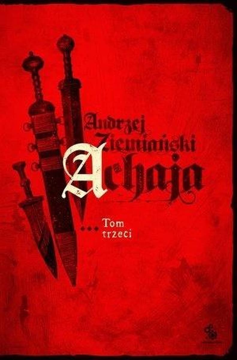 Achaja Tom 3 - Powieść fantasy - Andrzej Ziemiański - Fabryka Słów