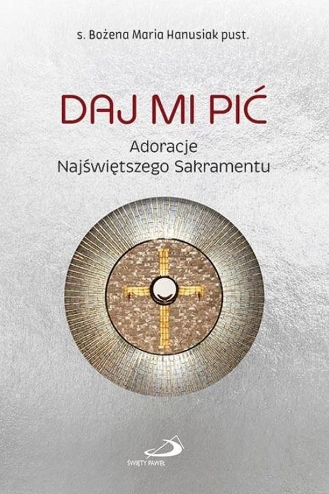 Adoracje Najświętszego Sakramentu - Rozważania