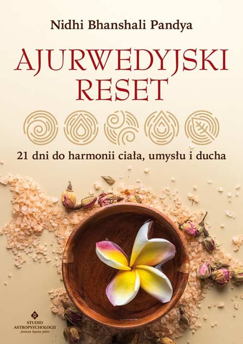 Ajurwedyjski reset - 21 dni do harmonii ciała