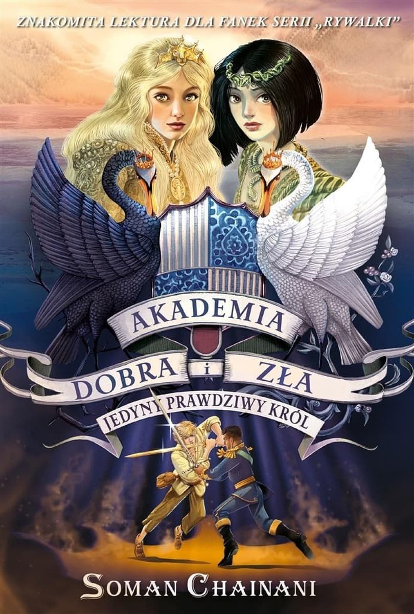 Akademia Dobra i Zła T.6 Jedyny prawdziwy król - Soman Chainani