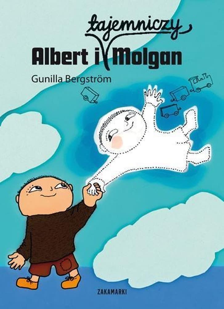 Albert i tajemniczy Molgan - książka dla dzieci Gunilla Bergstrom