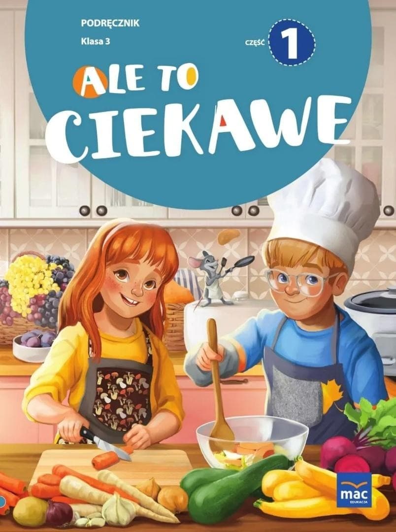 Ale to ciekawe Podręcznik Klasa 3 część 1