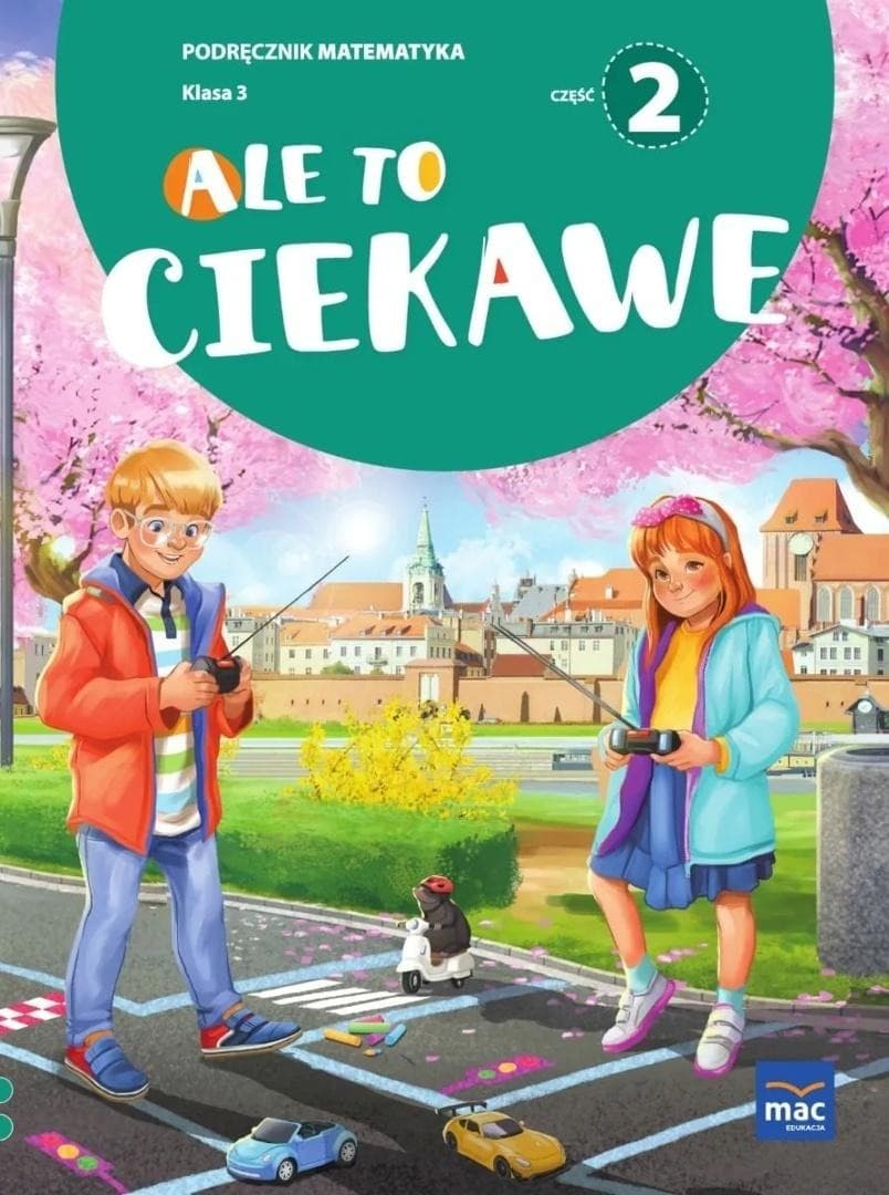 Ale to ciekawe SP 3 Matematyka podręcznik część 2