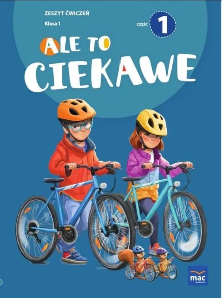 Ale to ciekawe Zeszyt ćwiczeń Klasa 1 część 1