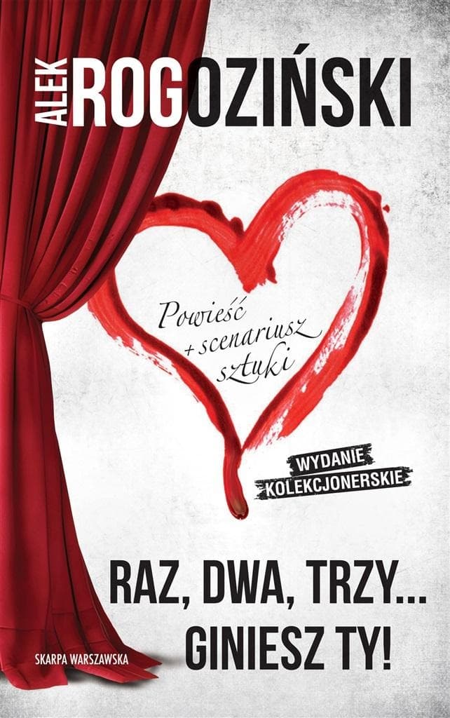 Alek Rogoziński: Raz, dwa, trzy giniesz ty! Edycja Kolekcjonerska - powieść kryminalna