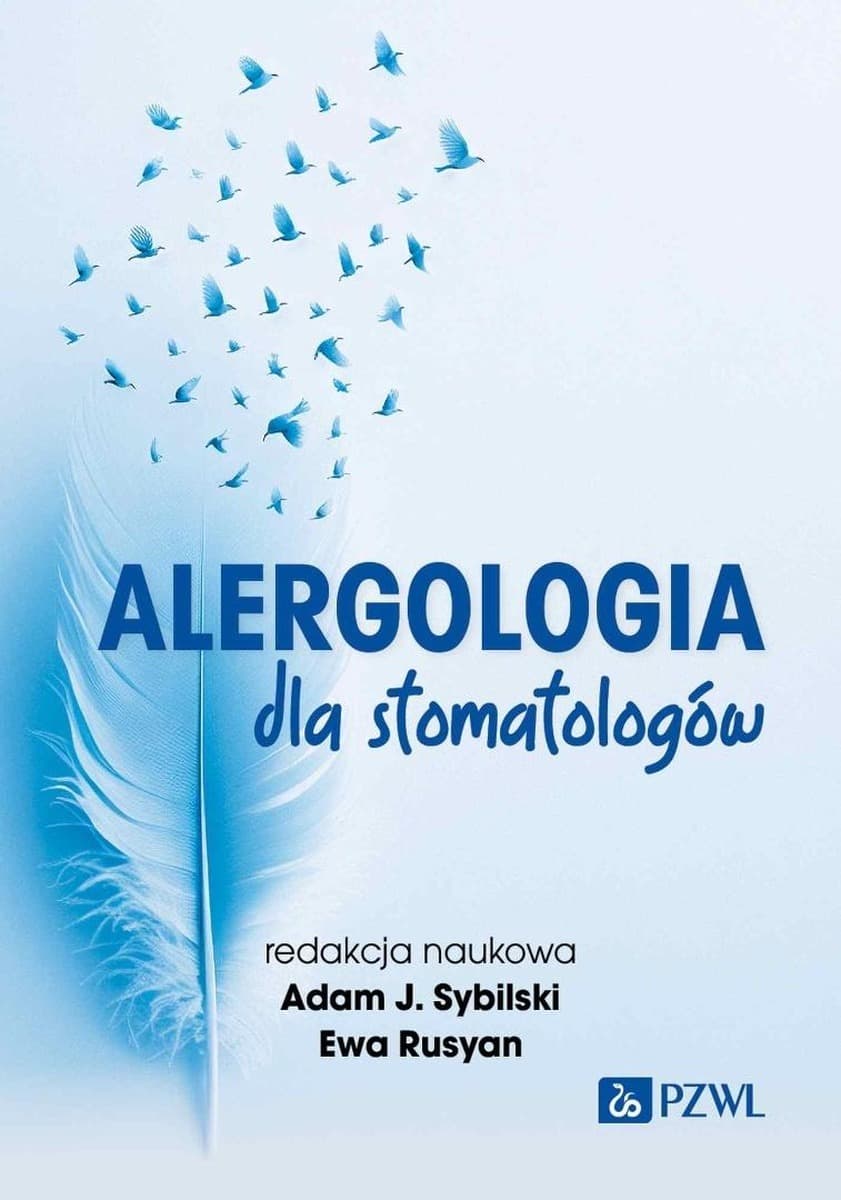 Alergologia dla stomatologów Adam J. Sybilski, Ewa Rusyan PZWL 2025