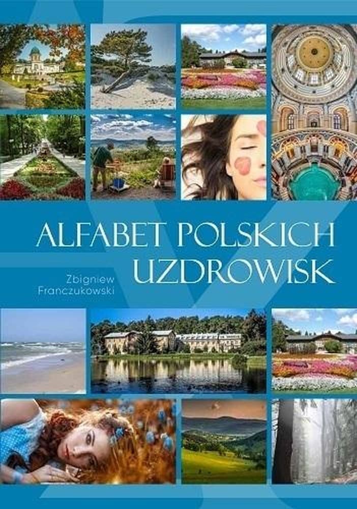Alfabet polskich uzdrowisk - przewodnik po uzdrowiskach