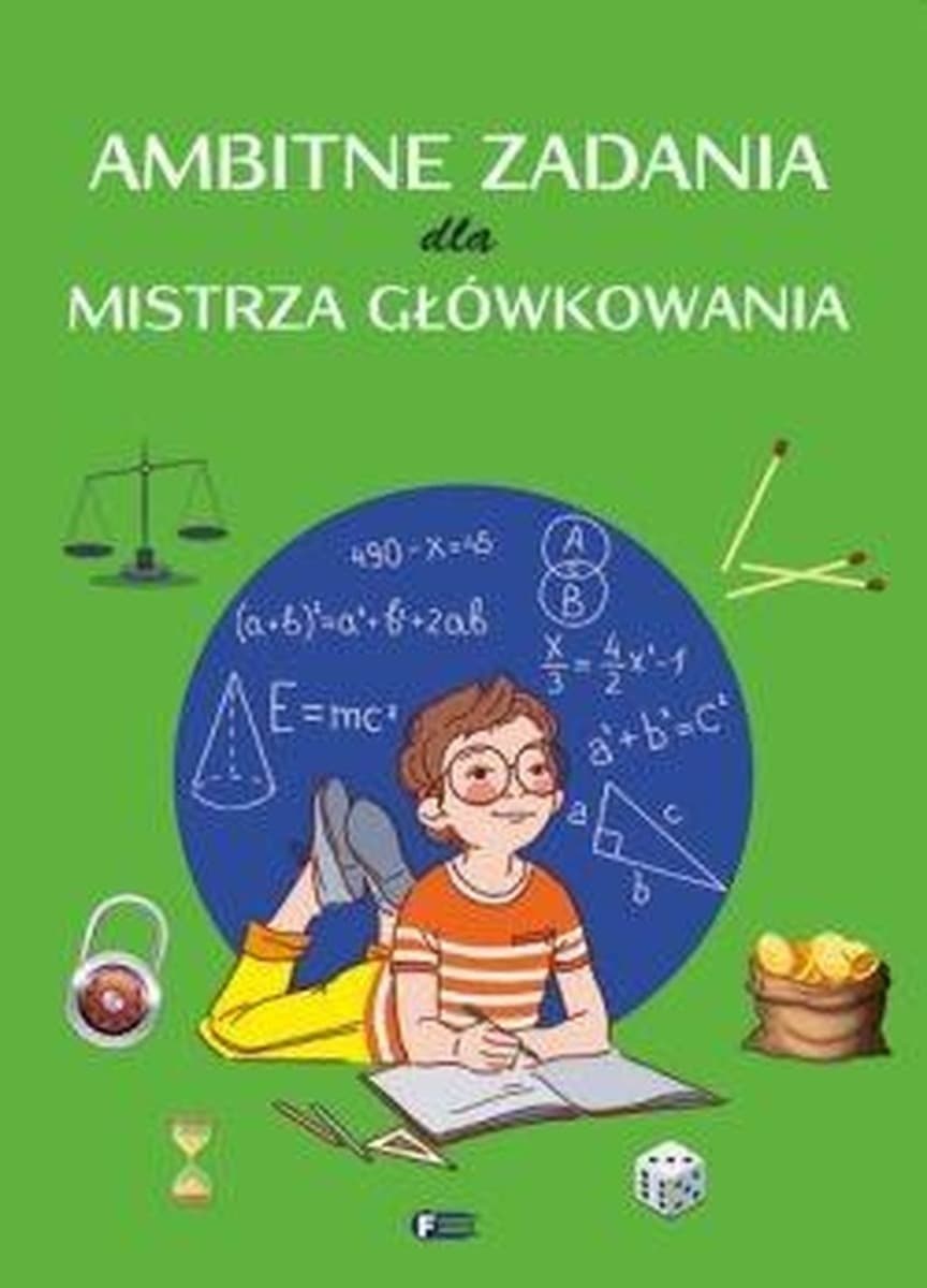 Ambitne zadania matematyczne Fenix dla dzieci: Rozwijające logiczne myślenie