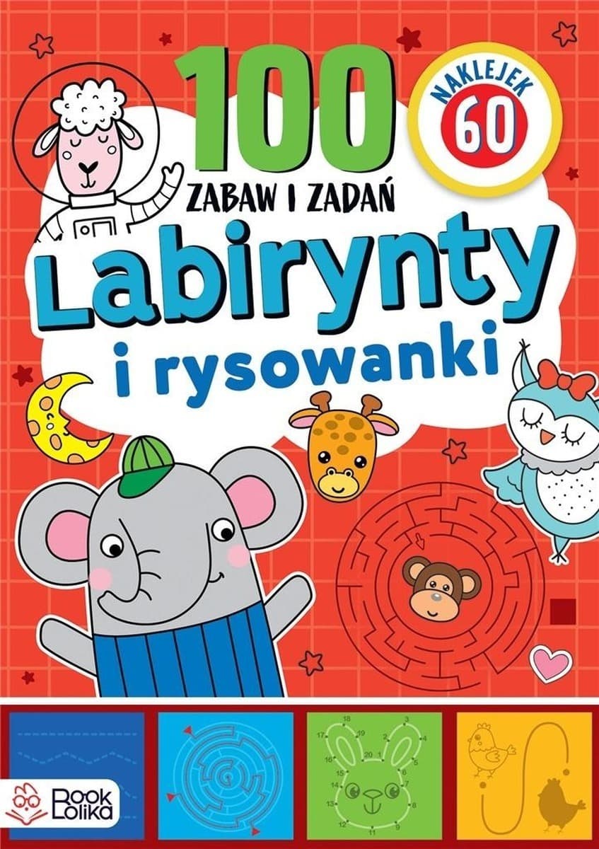Łamigłówki i rysowanki dla dzieci. Ponad 100 zabaw edukacyjnych