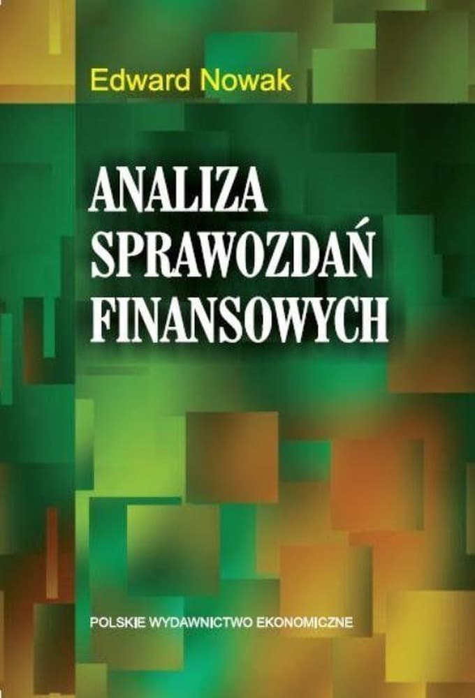 Analiza sprawozdań finansowych 2017 PWE: Podręcznik dla studentów i praktyków