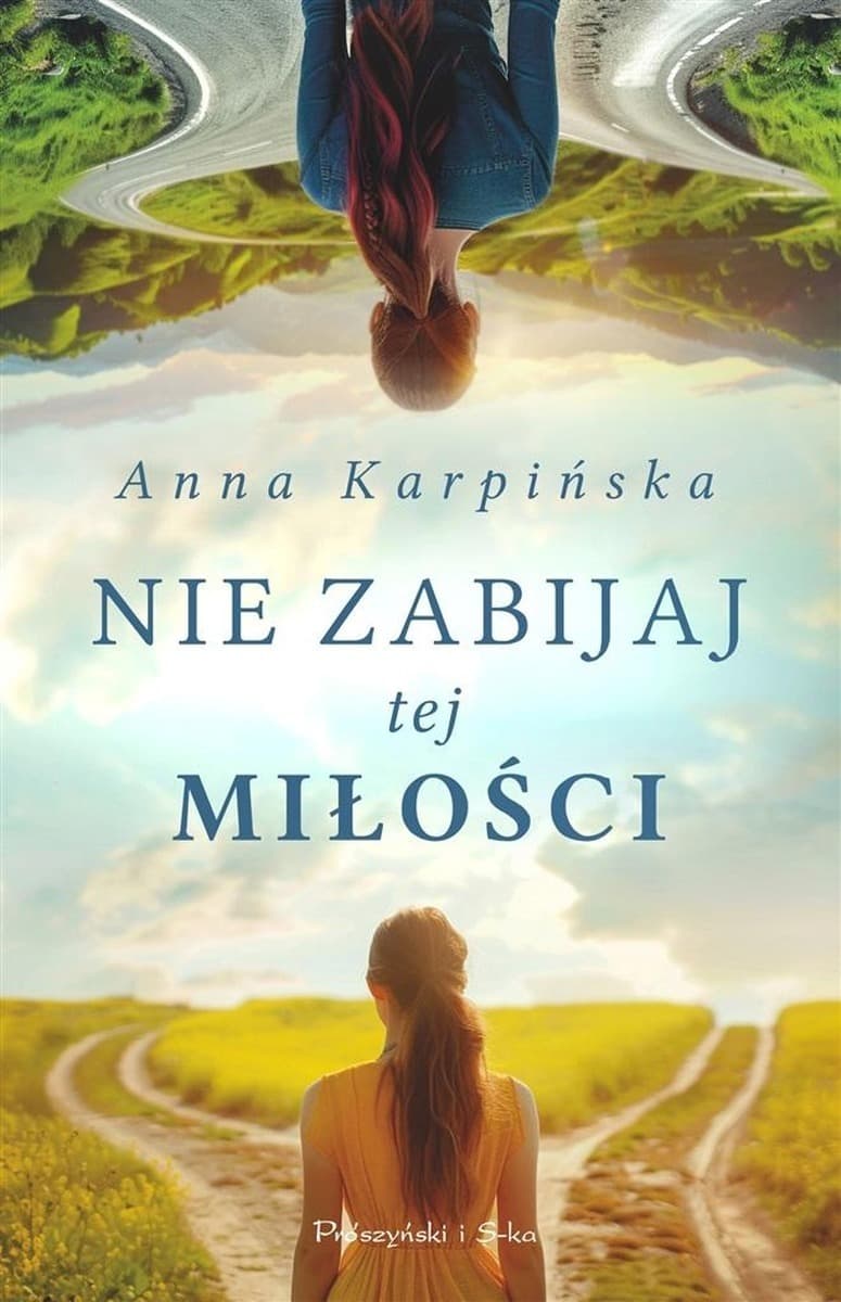 Anna Karpińska - Powieść o poszukiwaniu szczęścia i miłości. Powieść obyczajowa