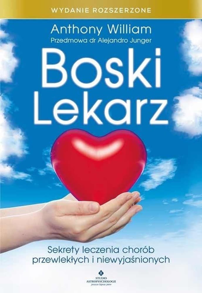 Anthony William - Boski lekarz. Wydanie rozszerzone