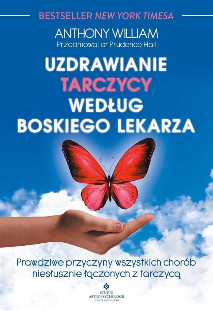 Anthony William - Uzdrawianie tarczycy. Poradnik zdrowia