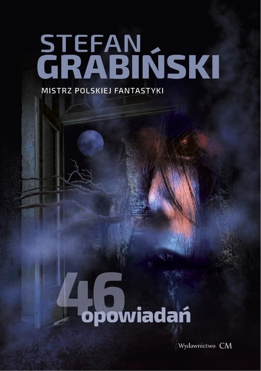 Antologia 46 opowiadań - Stefan Grabiński