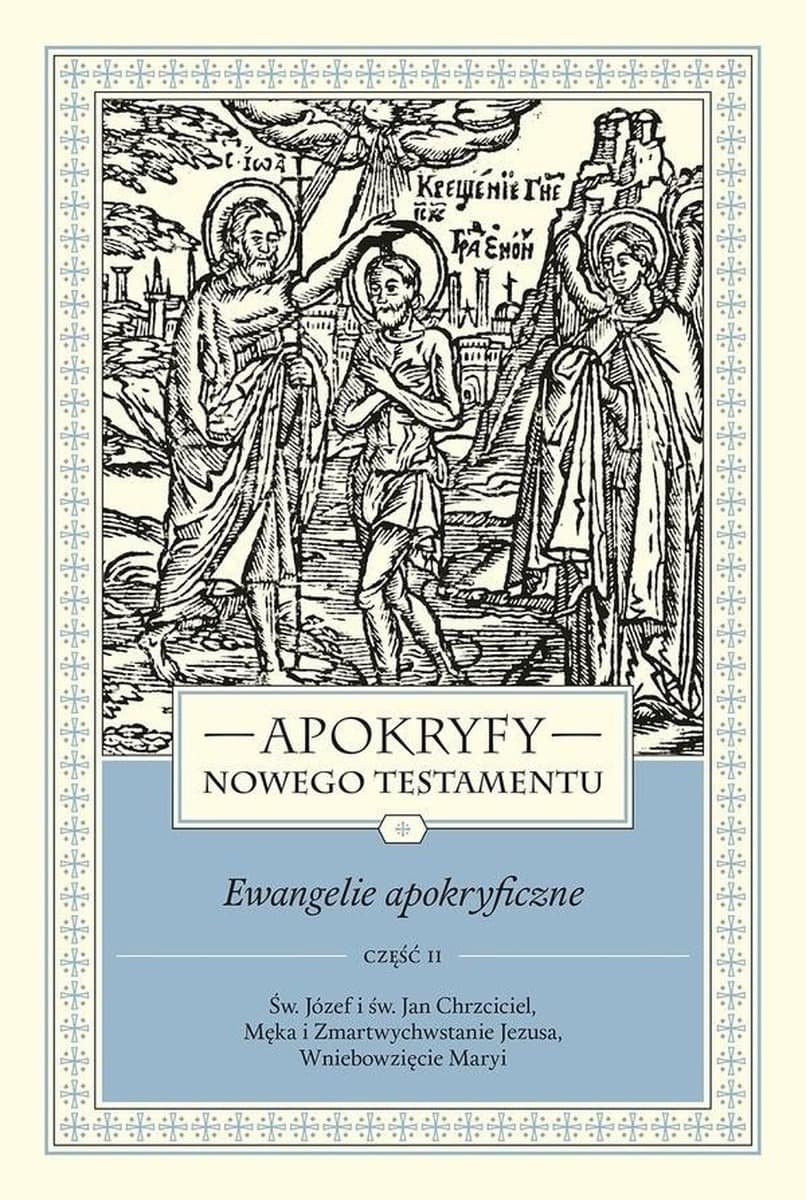 Apokryfy Nowego Testamentu Tom 1 Część 2