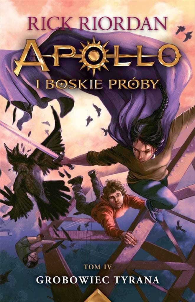 Apollo i boskie próby Tom 4 Grobowiec Tyrana Rick Riordan