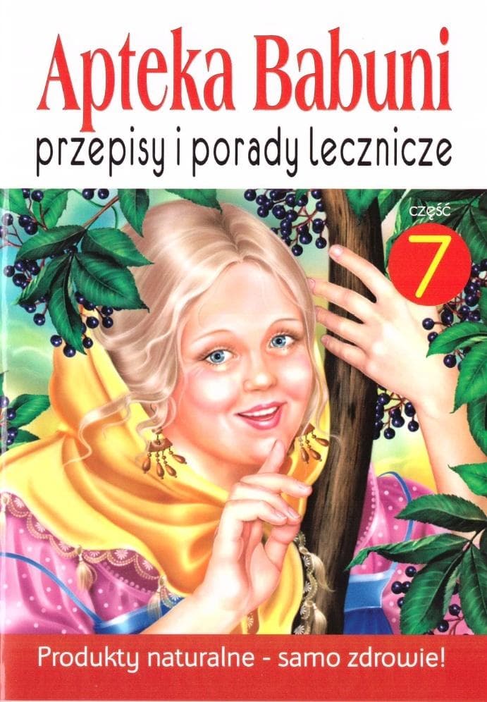 Apteka Babuni Cz. 7 - Przepisy i Porady Lecznicze