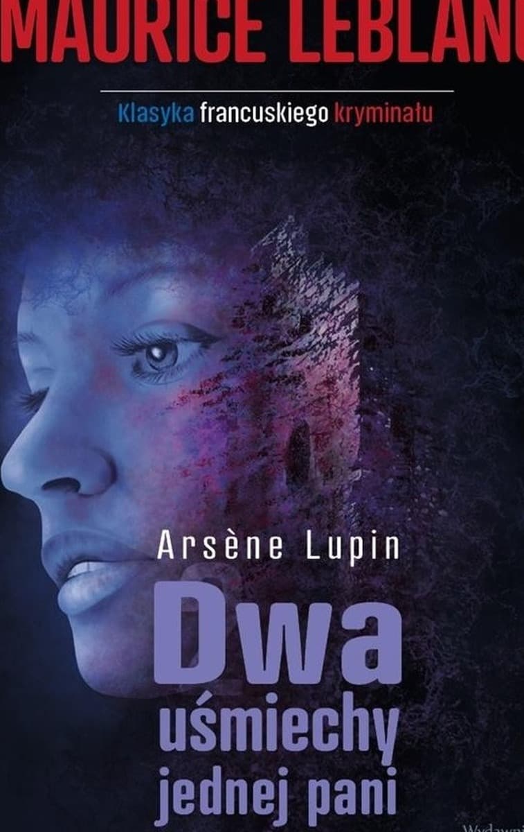 Arsene Lupin: Dwa Uśmiechy Jednej Pani - Maurice Leblanc