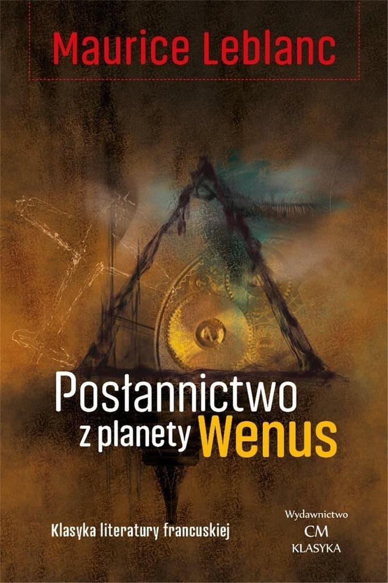 Arsene Lupin: Posłannictwo z planety Wenus - Maurice Leblanc