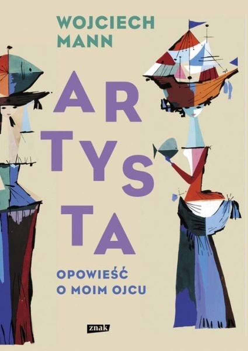 Artysta Opowieść o życiu Kazimierza Manna