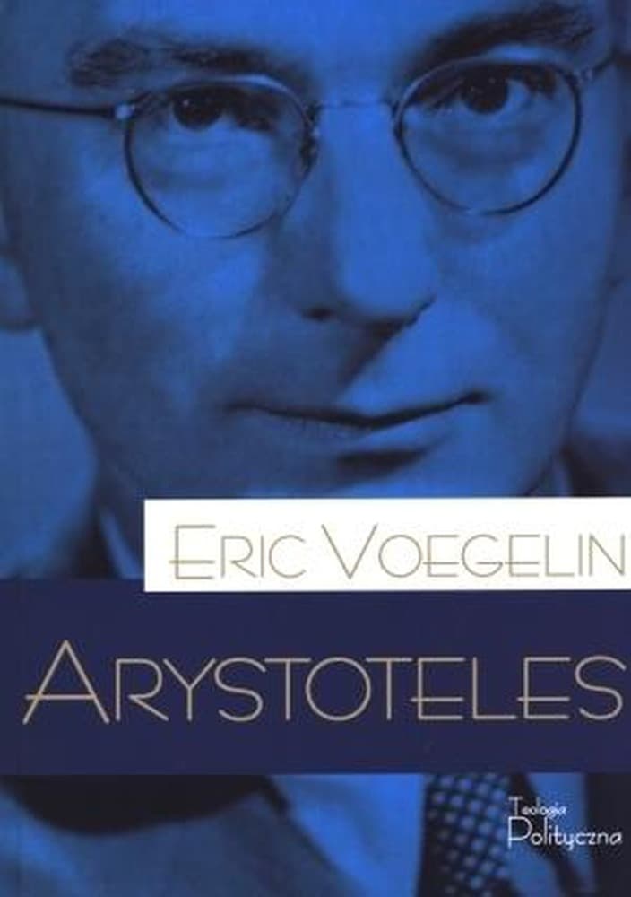 Arystoteles filozofia polityczna - Eric Voegelin