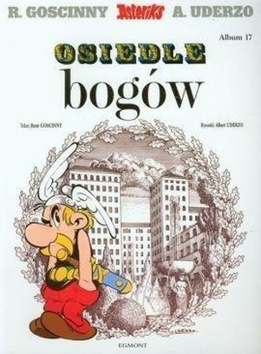Asteriks i Obeliks Tom 17. Osiedle Bogów. Komiks Egmont