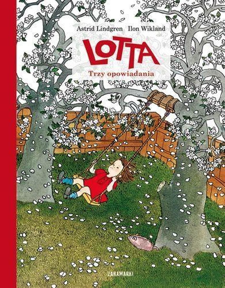 Astrid Lindgren: Lotta. Trzy opowiadania o przygodach Lotty - Opowieść