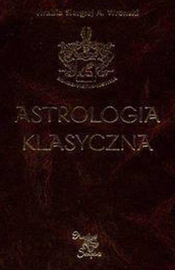 Astrologia klasyczna Tom V: Planety Merkury Wenus Mars i Jowisz