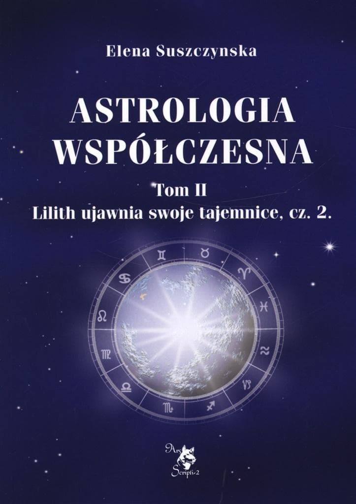 Astrologia Współczesna Tom II Lilith Ujawnia Swoje Tajemnice Część 2