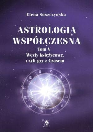 Astrologia Współczesna Tom V Węzły Księżycowe Ars Scripti-2