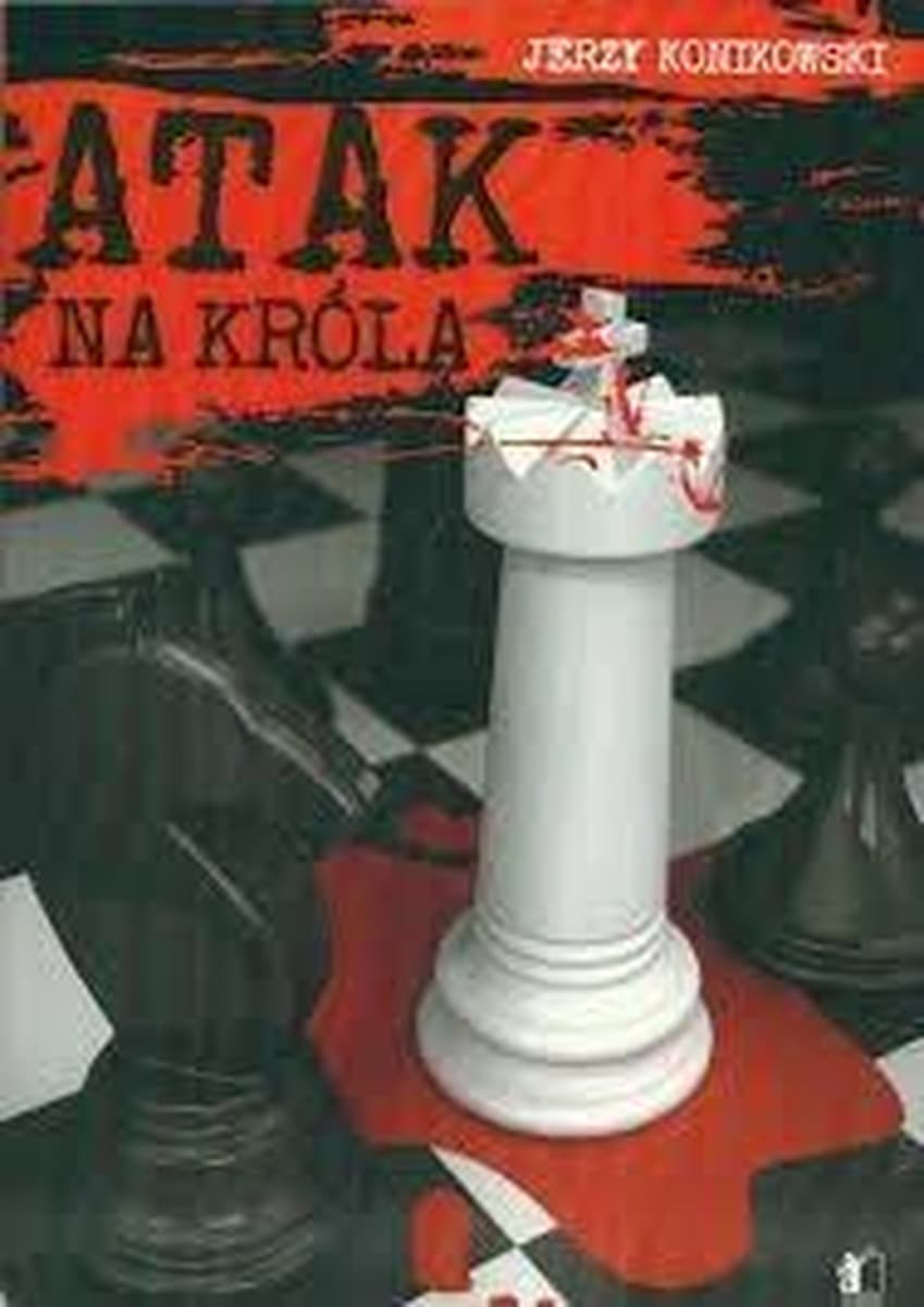 Atak na Króla - Jerzy Konikowski, poradnik szachowy