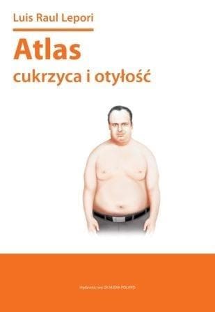 Atlas otyłość i cukrzyca - kompendium wiedzy medycznej