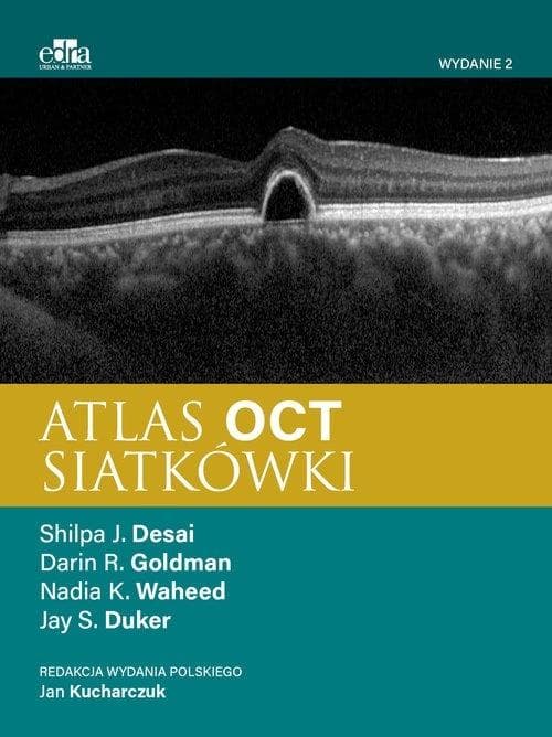 Atlas OCT siatkówki J.S. Duker, S.J. Desai, 280 stron, wydanie 2024