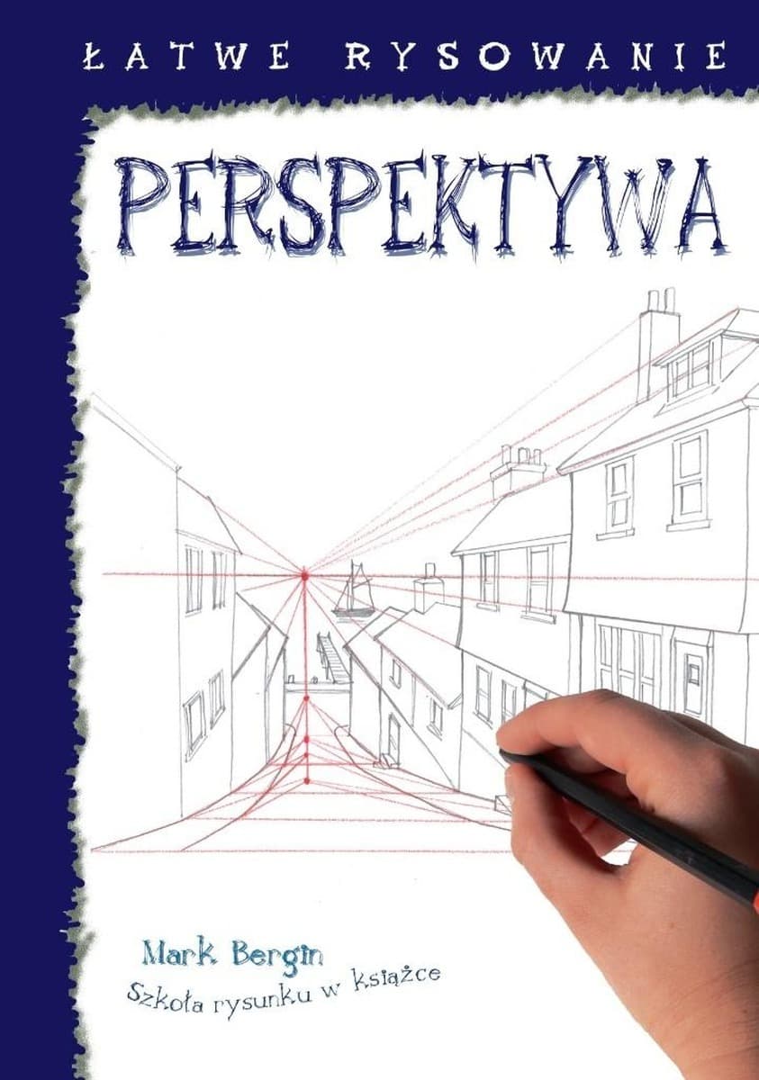 Łatwe rysowanie: Perspektywa. Wydanie 2