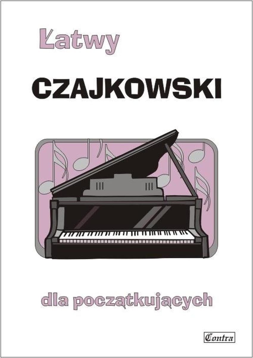 Łatwe utwory Czajkowskiego dla początkujących - A. Górecka
