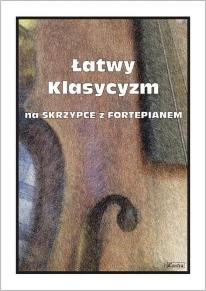 Łatwe utwory klasyczne na skrzypce z fortepianem Małgorzaty Kołłowicz