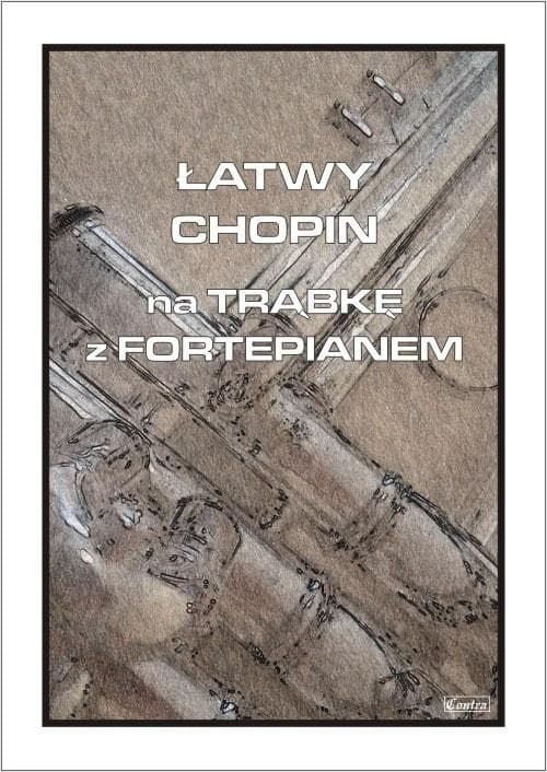 Łatwy Chopin na trąbkę z fortepianem - Cezary Jastrzębski